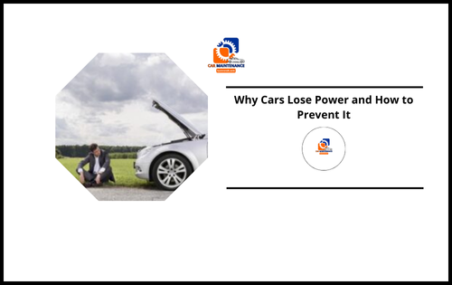 Why Cars Lose Power and How to Prevent It Why Cars Lose Power and How to Prevent It