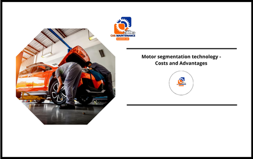 Motor segmentation technology - Costs and Advantages