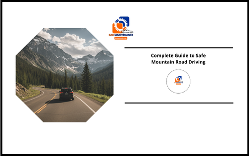 Complete Guide to Safe Mountain Road Driving