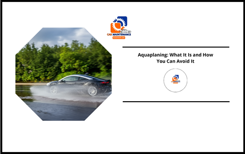 Aquaplaning: What It Is and How You Can Avoid It