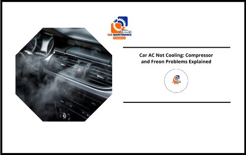 Car AC Not Cooling: Compressor and Freon Problems Explained